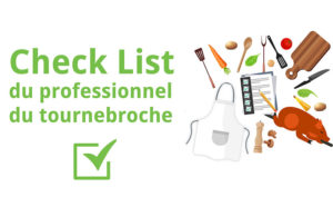 check list parfait rotisseur tourne broche mobi grill