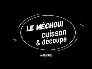 comment faire un mechoui, mechoui decoupe, mechoui cuisson, mechoui etapes, mobigrill